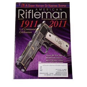 American Rifleman NRA Magazine June 2011 Vol 159 No 6 u National Rifle Associati